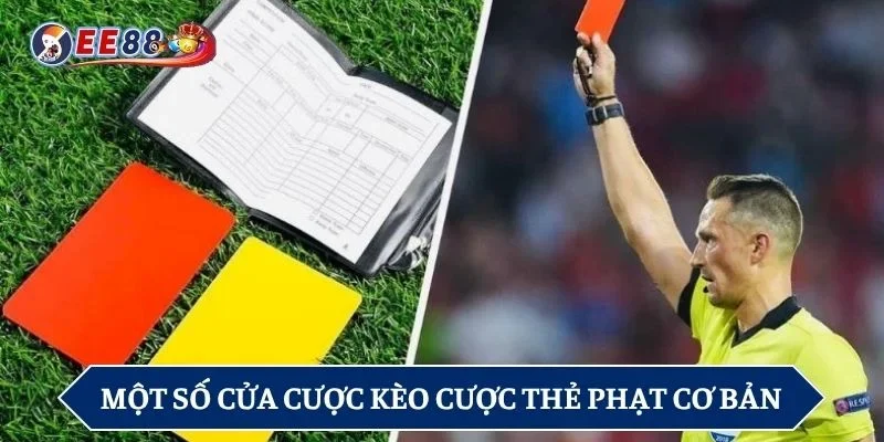Một số cửa cược kèo cược thẻ phạt cơ bản